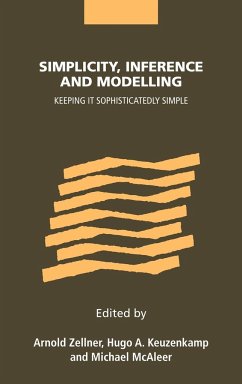 Simplicity, Inference and Modelling - Zellner, Arnold / Keuzenkamp, A. / McAleer, Michael (eds.)