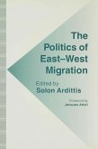 The Politics of East-West Migration