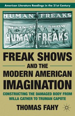 Freak Shows and the Modern American Imagination - Fahy, T.