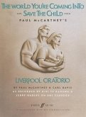 The World You're Coming Into and Save the Child from Paul McCartney's Liverpool Oratorio