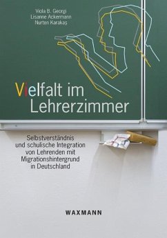 Vielfalt im Lehrerzimmer - Georgi, Viola B.;Ackermann, Lisanne;Karakas, Nurten