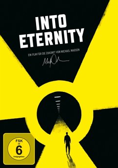 Into Eternity - Wohin mit unserem Atommüll?