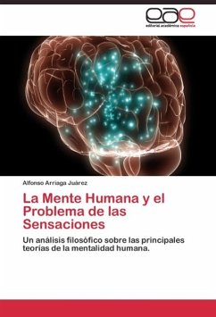 La Mente Humana y el Problema de las Sensaciones - Arriaga Juárez, Alfonso
