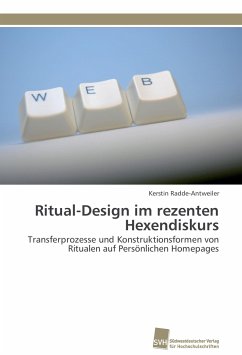 Ritual-Design im rezenten Hexendiskurs - Radde-Antweiler, Kerstin