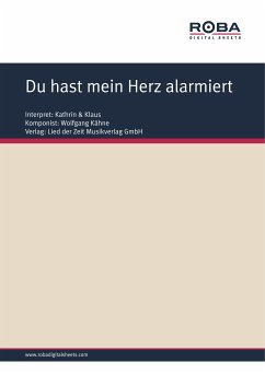 Du hast mein Herz alarmiert (eBook, ePUB) - Kähne, Wolfgang; Branoner, Ingeburg