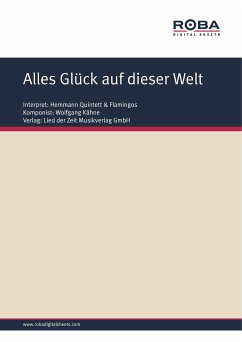 Alles Glück auf dieser Welt (fixed-layout eBook, ePUB) - Kähne, Wolfgang; Gertz, Fred