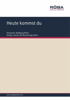 Heute kommst du (eBook, PDF) - Kähne, Wolfgang; Upmeier, Ursula