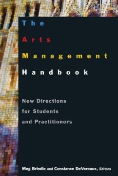 The Arts Management Handbook - Brindle, Meg; Devereaux, Constance