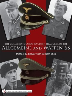 The Collector's Guide to the Distinctive Cloth Headgear of the Allgemeine and Waffen-SS - Beaver, Michael D