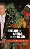 Britain and Africa Under Blair
