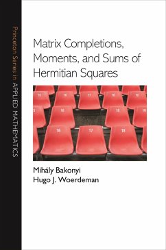 Matrix Completions, Moments, and Sums of Hermitian Squares - Bakonyi, Mihály; Woerdeman, Hugo J