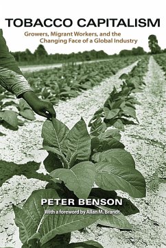 Tobacco Capitalism - Benson, Peter