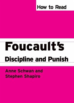 How To Read Foucault's Discipline And Punish - Schwan, Anne; Shapiro, Stephen