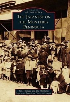 The Japanese on the Monterey Peninsula - Thomas, Tim; Monterey Japanese American Citizens League