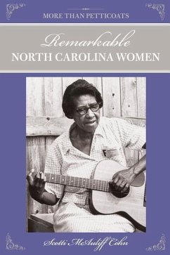 More Than Petticoats: Remarkable North Carolina Women - Cohn, Scotti