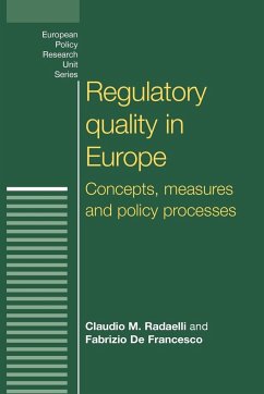 Regulatory quality in Europe - Radaelli, Claudio; De Francesco, Fabrizio