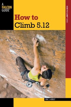 How to Climb 5.12 - Horst, Eric