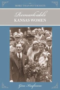 Remarkable Kansas Women - Kaufmann, Gina