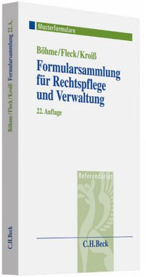 Formularsammlung für Rechtspflege und Verwaltung - Böhme, Werner; Fleck, Dieter