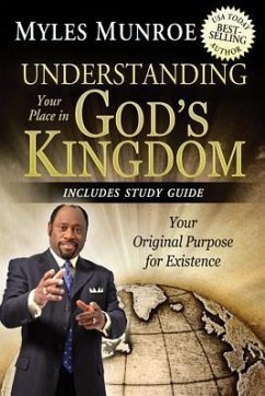 Understanding Your Place in God's Kingdom - Munroe, Myles