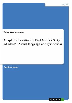 Graphic adaptation of Paul Auster¿s "City of Glass" ¿ Visual language and symbolism