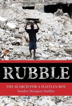 Rubble: The Search for a Haitian Boy - Stathis, Sandra Marquez