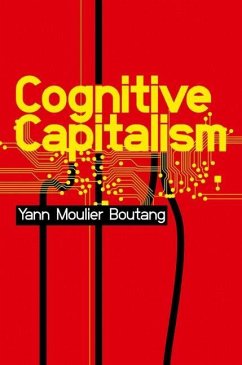 Cognitive Capitalism - Moulier-Boutang, Yann