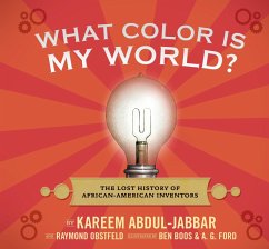 What Color Is My World?: The Lost History of African-American Inventors - Abdul-Jabbar, Kareem; Obstfeld, Raymond