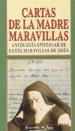 Cartas de la madre Maravillas : antología epistolar de Santa Maravillas de Jesús - Maravillas de Jesús, Santa