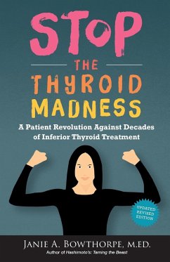 Stop the Thyroid Madness - Bowthorpe, Janie A; Bowthorpe, M Ed Janie a