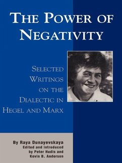 The Power of Negativity - Dunayevskaya, Raya