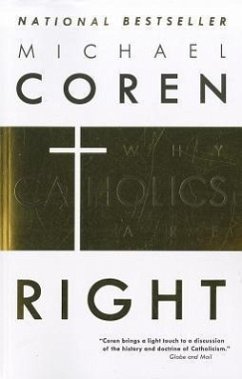 Why Catholics Are Right - Coren, Michael