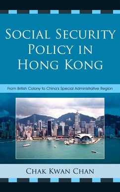 Social Security Policy in Hong Kong - Chan, Chak Kwan
