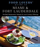 Food Lovers' Guide To(r) Miami & Fort Lauderdale