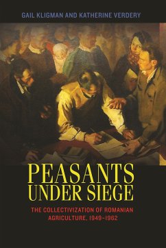 Peasants Under Siege - Kligman, Gail; Verdery, Katherine