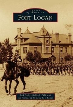 Fort Logan - Ballard, Jack Stokes; Friends of Historic Fort Logan