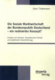 Die Soziale Marktwirtschaft der Bundesrepublik Deutschland ¿ ein realisiertes Konzept?
