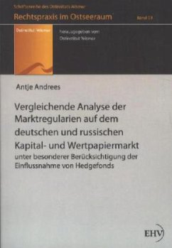 Vergleichende Analyse der Marktregularien auf dem deutschen und russischen Kapital- und Wertpapiermarkt - Andrees, Antje