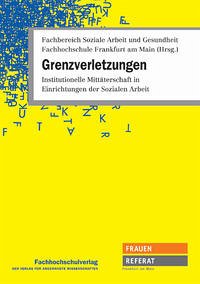 Grenzverletzungen - Fachhochschule Frankfurt am Main, Fachbereich Soziale Arbeit und Gesundheit