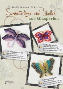 Schmetterlinge und Libellen aus Glasperlen - Jahns, Kerstin;Lettau, Rita