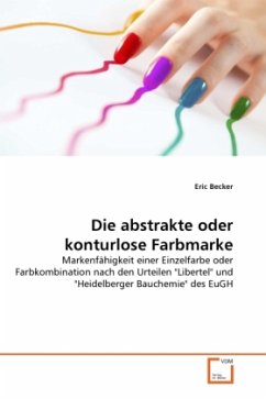 Die abstrakte oder konturlose Farbmarke - Becker, Eric