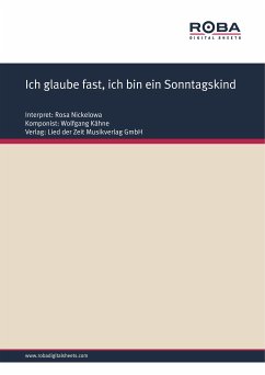 Ich glaube fast, ich bin ein Sonntagskind (fixed-layout eBook, ePUB) - Kähne, Wolfgang; Brandenstein, Wolfgang
