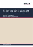 Komm und genier dich nicht (fixed-layout eBook, ePUB)