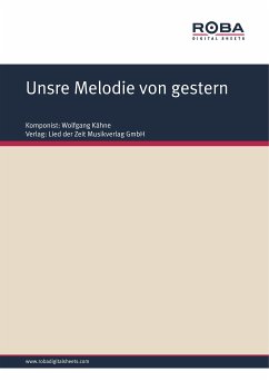 Unsre Melodie von gestern (eBook, ePUB) - Schneider, Dieter