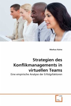 Strategien des Konflikmanagements in virtuellen Teams - Kainz, Markus