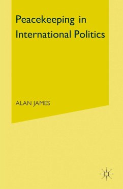 Peacekeeping in International Politics - James, Alan