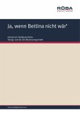 Ja, wenn Bettina nicht wär' (eBook, ePUB)