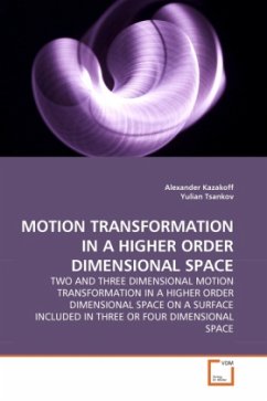 MOTION TRANSFORMATION IN A HIGHER ORDER DIMENSIONAL SPACE - Kazakoff, Alexander;Tsankov, Yulian