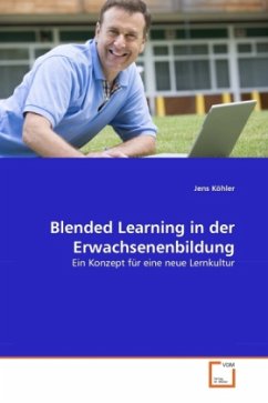 Blended Learning in der Erwachsenenbildung - Köhler, Jens