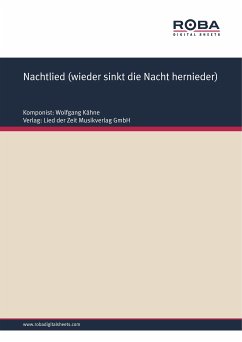 Nachtlied (wieder sinkt die Nacht hernieder) (eBook, PDF) - Kähne, Wolfgang; Petersdorf, Jochen